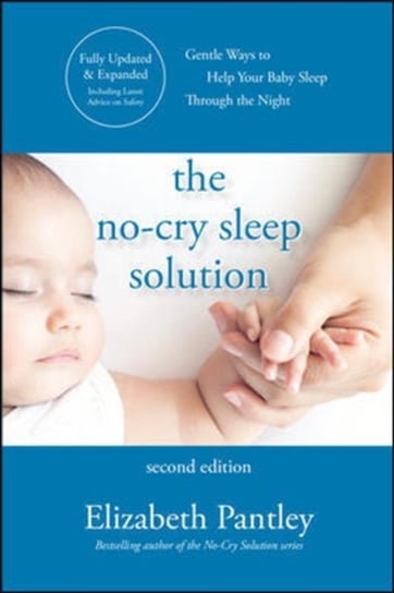 The No-Cry Sleep Solution, Second Edition Pantley Elizabeth