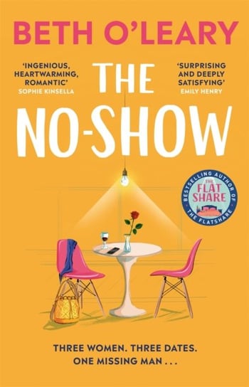 The No-Show The utterly heart-warming new novel from the author of The Flatshare Beth O'Leary
