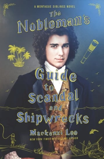 The Noblemans Guide to Scandal and Shipwrecks Lee Mackenzi