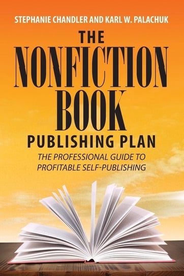 The Nonfiction Book Publishing Plan Chandler Stephanie