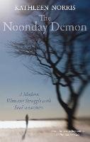 The Noonday Demon Norris Kathleen