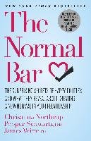 The Normal Bar: The Surprising Secrets of Happy Couples and What They Reveal about Creating a New Normal in Your Relationship Northrup Chrisanna, Schwartz Pepper, Witte James