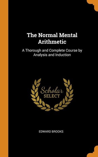 The Normal Mental Arithmetic Brooks Edward