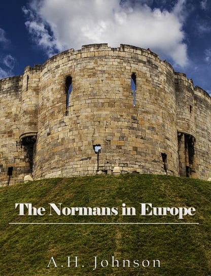 The Normans in Europe A. H. Johnson