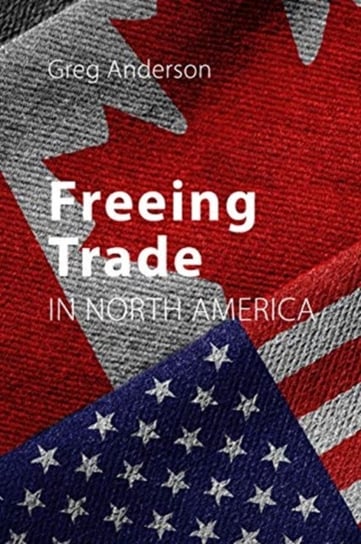 The North American Free Trade Agreement Anderson Greg