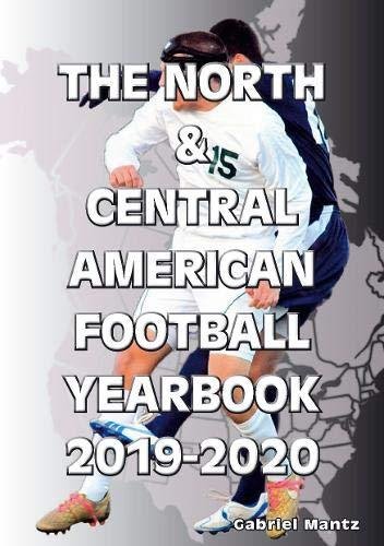 The North & Central American Football Yearbook 2019-2020 Gabriel Mantz
