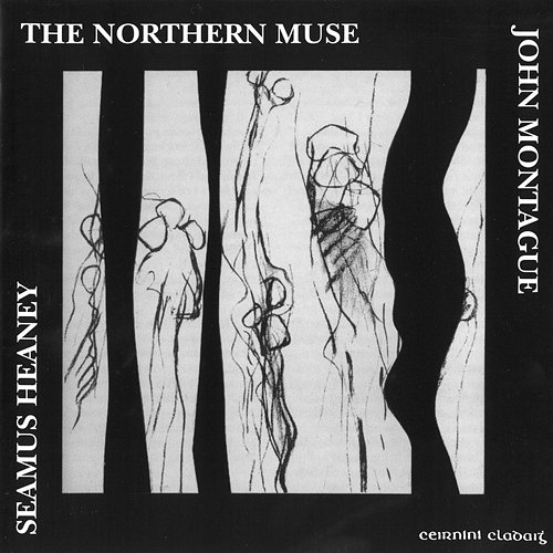 The Northern Muse Seamus Heaney, John Montague
