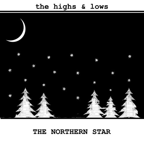 The Northern Star The Highs & Lows