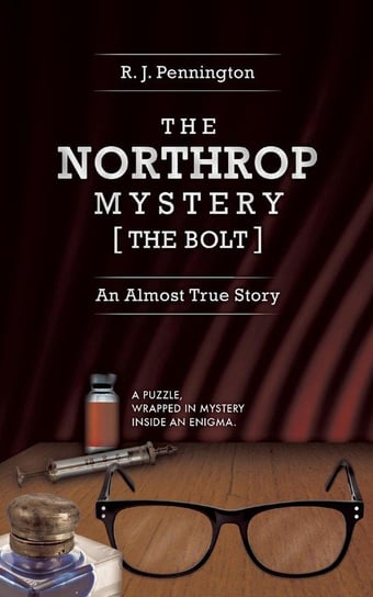 The Northrop Mystery [The Bolt] Pennington R. J.