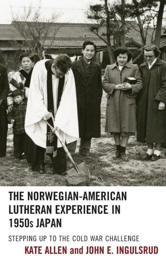 The Norwegian-American Lutheran Experience in 1950s Japan Allen Kate