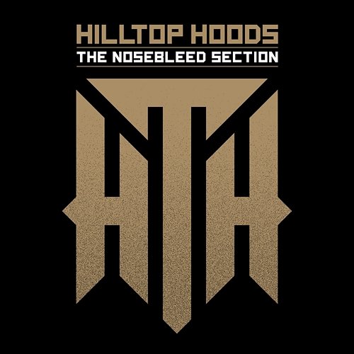 The Nosebleed Section Hilltop Hoods