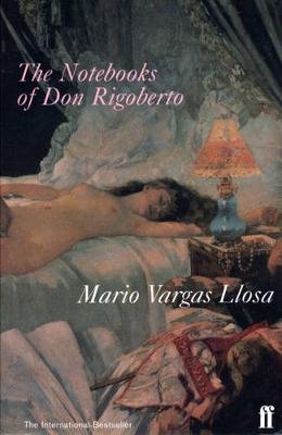 THE NOTEBOOKS OF DON RIGOBERTO Llosa Mario Vargas