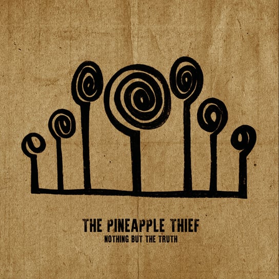 The Nothing But The Truth The Pineapple Thief