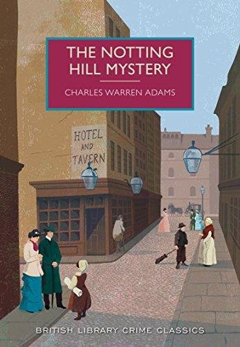 The Notting Hill Mystery Charles Warren Adams