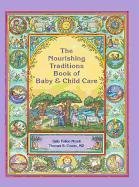 The Nourishing Traditions Book of Baby & Child Care Morell Sally Fallon, Cowan Thomas S.