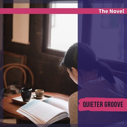 The Novel Quieter Groove