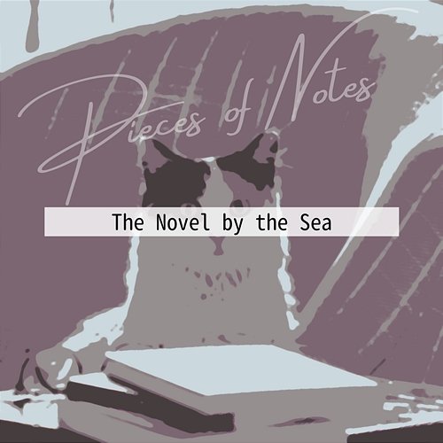 The Novel by the Sea Pieces of Notes