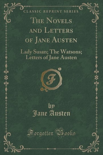 The Novels and Letters of Jane Austen Austen Jane
