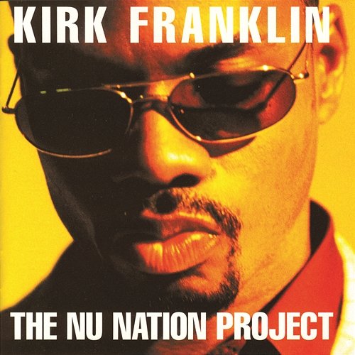 The Nu Nation Project Kirk Franklin