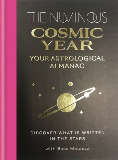 The Numinous Cosmic Year. Your astrological almanac Opracowanie zbiorowe
