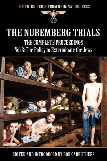 The Nuremberg Trials - The Complete Proceedings Vol 3 Coda Publishing Ltd