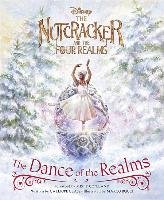 The Nutcracker and the Four Realms: The Dance of the Realms Disney Book Group