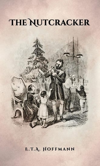 The Nutcracker Hoffmann E.T.A.