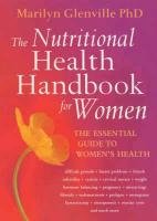 The Nutritional Health Handbook For Women Glenville Marilyn