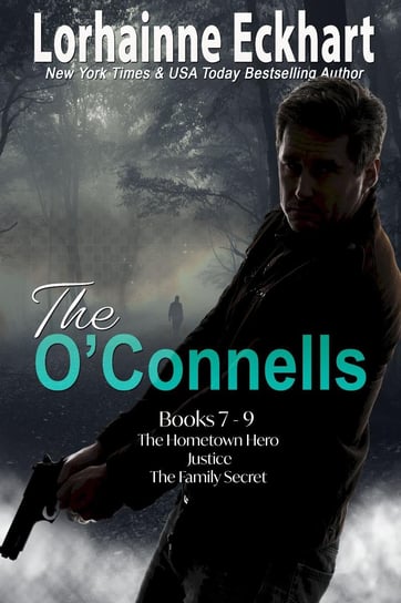 The O’Connells. Books 7 - 9 Lorhainne Eckhart
