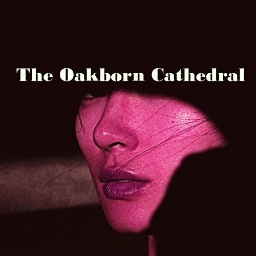 The Oakborn Cathedral Dorrian Carli