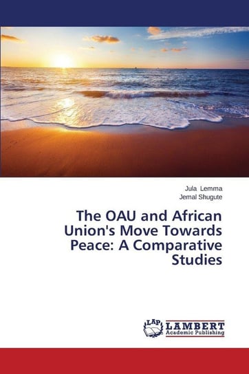 The OAU and African Union's Move Towards Peace Lemma Jula