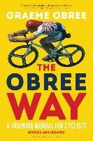 The Obree Way: A Training Manual for Cyclists (Updated and Revised Edition) Obree Graeme