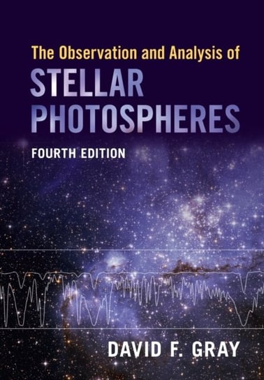 The Observation and Analysis of Stellar Photospheres David F. Gray