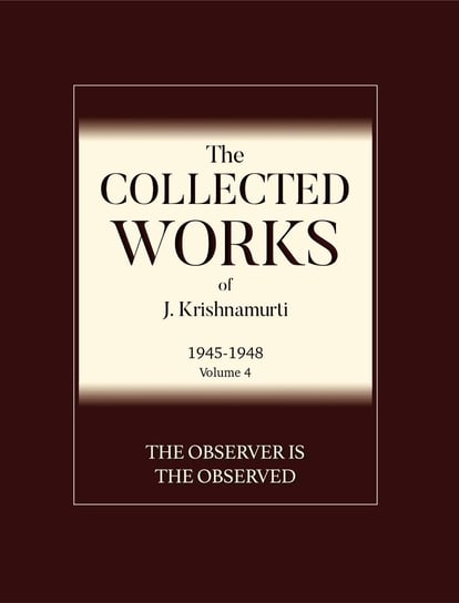 The Observer Is The Observed Krishnamurti Jiddu