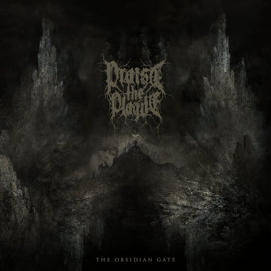 The Obsidian Gate Praise The Plague