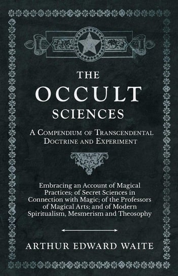 The Occult Sciences Waite Arthur Edward