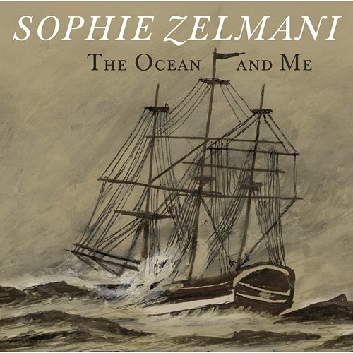 The Ocean and Me Sophie Zelmani