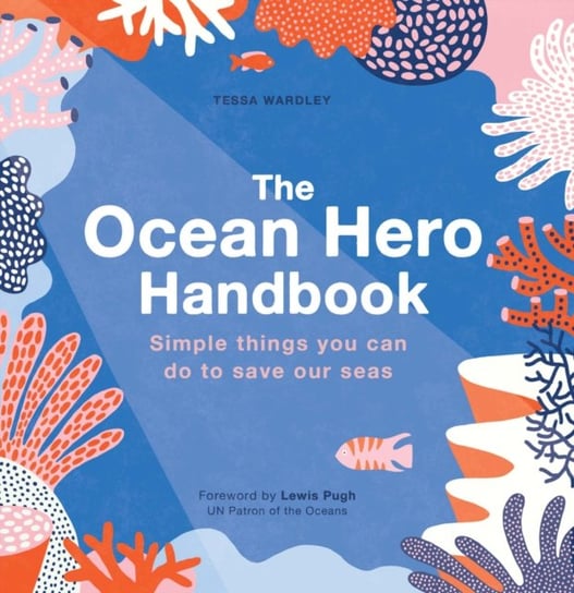 The Ocean Hero Handbook Wardley Tessa