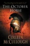 The October Horse McCullough Colleen