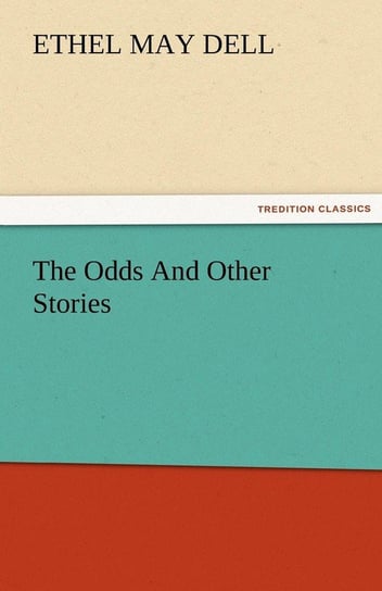 The Odds And Other Stories Dell Ethel M. (Ethel May)