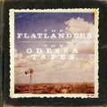 The Odessaa Tapes The Flatlanders