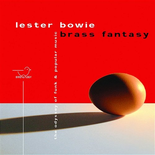 The Odyssey of Funk & Popular Music Lester Bowie's Brass Fantasy