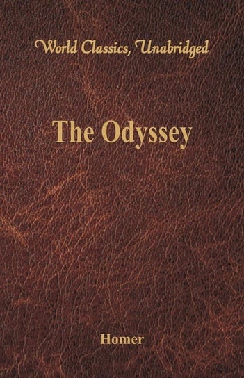 The Odyssey (World Classics, Unabridged) Homer