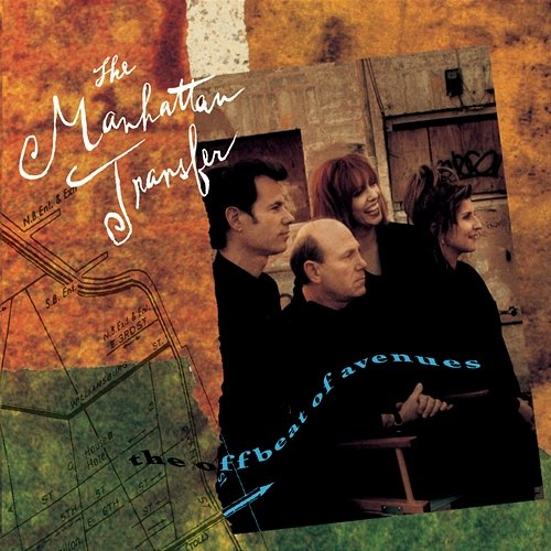 The Offbeat Of Avenues The Manhattan Transfer