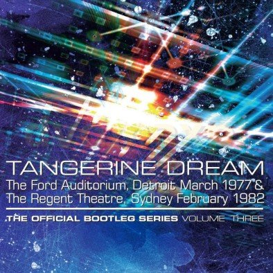 The Official Bootleg Series. Volume Three Tangerine Dream