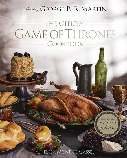 The Official Game of Thrones Cookbook Monroe-Cassel Chelsea