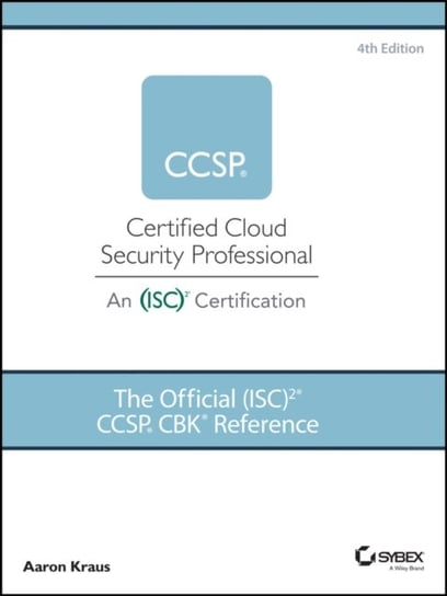 The Official (ISC)2 CCSP CBK Reference Aaron Kraus