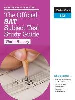 The Official SAT Subject Test in World History Study Guide College Board
