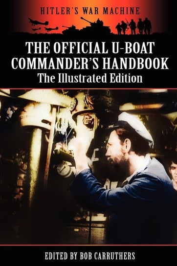 The Official U-boat Commander's Handbook - The Illustrated Edition Coda Publishing Ltd