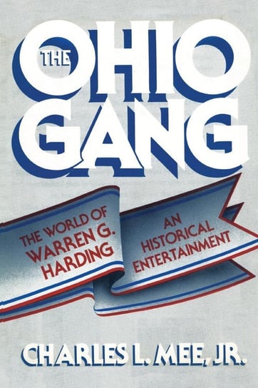 The Ohio Gang Mee Charles L. Jr.